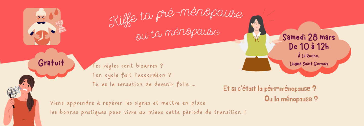 Kiffe ta pré-ménopause...